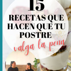 15 Recetas para hacer<br> postres saludables